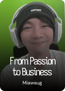 From Passion to Business